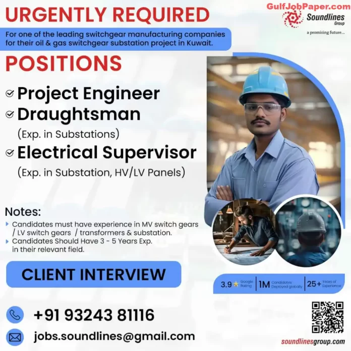 Urgently required positions for Project Engineer, Draughtsman, and Electrical Supervisor at Soundlines Group for a switchgear substation project in Kuwait. Contact +91 93243 81116 or jobs.soundlines@gmail.com for more details