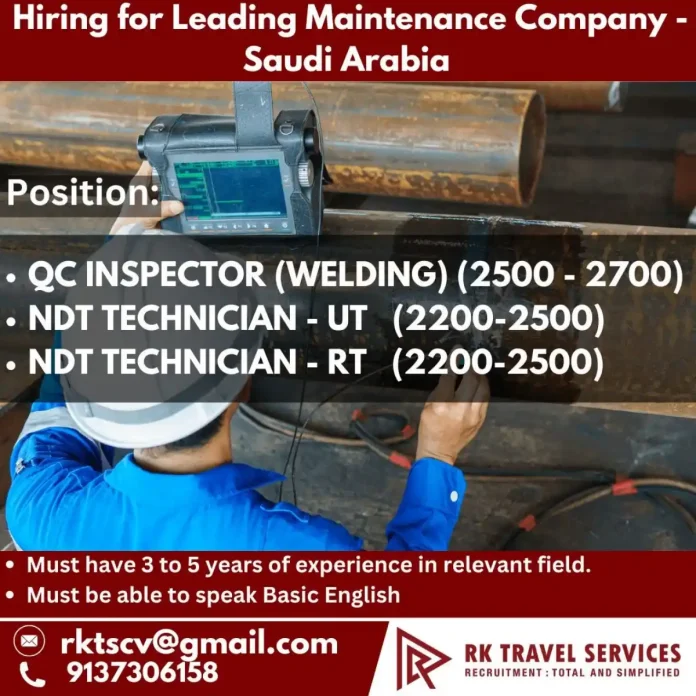 Recruitment for QC Inspector and NDT Technicians in Saudi Arabia