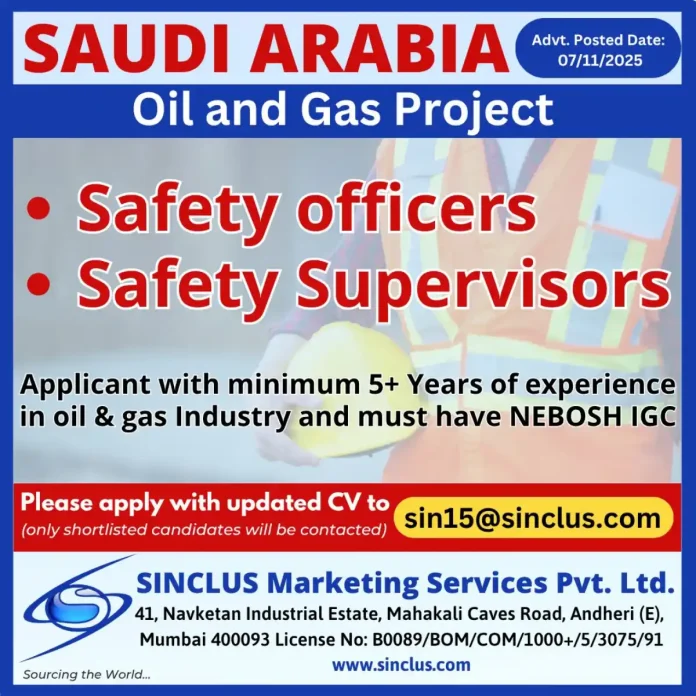 Safety Officer and Supervisor Job Opportunities in Saudi Arabia for Oil and Gas Project