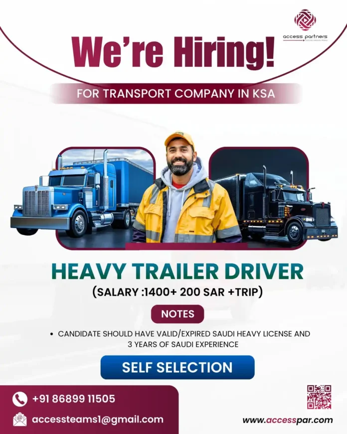 Heavy Trailer Driver position available with Access Partners transport company in Saudi Arabia