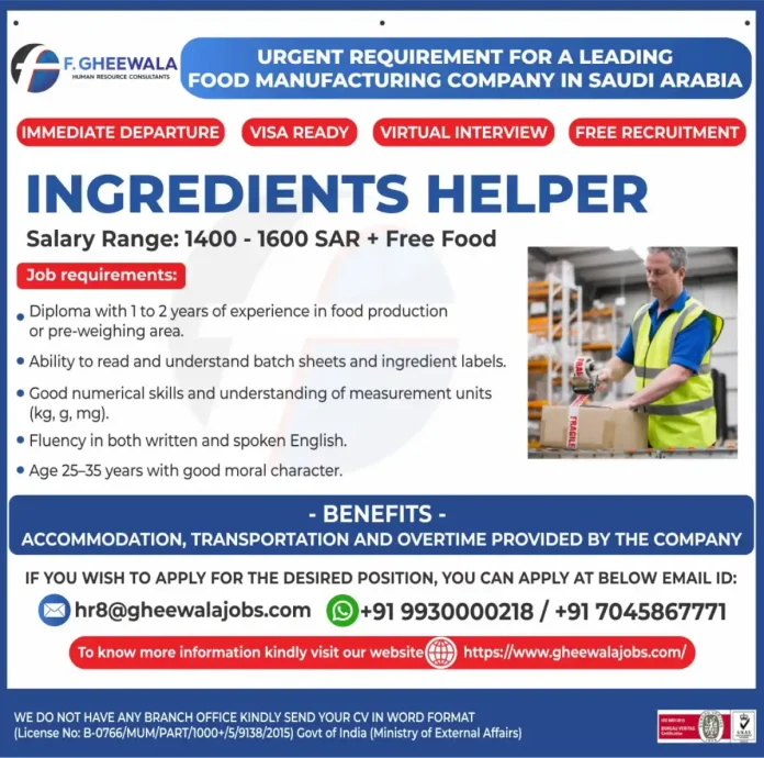 Ingredients Helper job Saudi Arabia – F. GHEEWALA recruitment