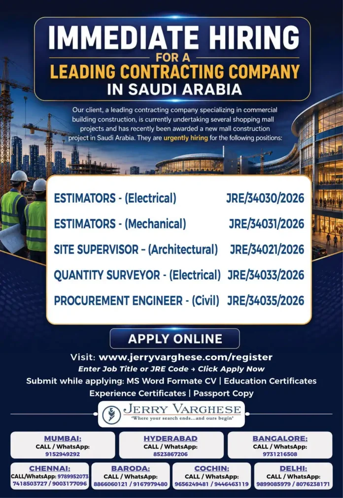 Contracting company hiring for Estimators, Site Supervisor, Quantity Surveyor, Procurement Engineer in Saudi Arabia for mall construction projects