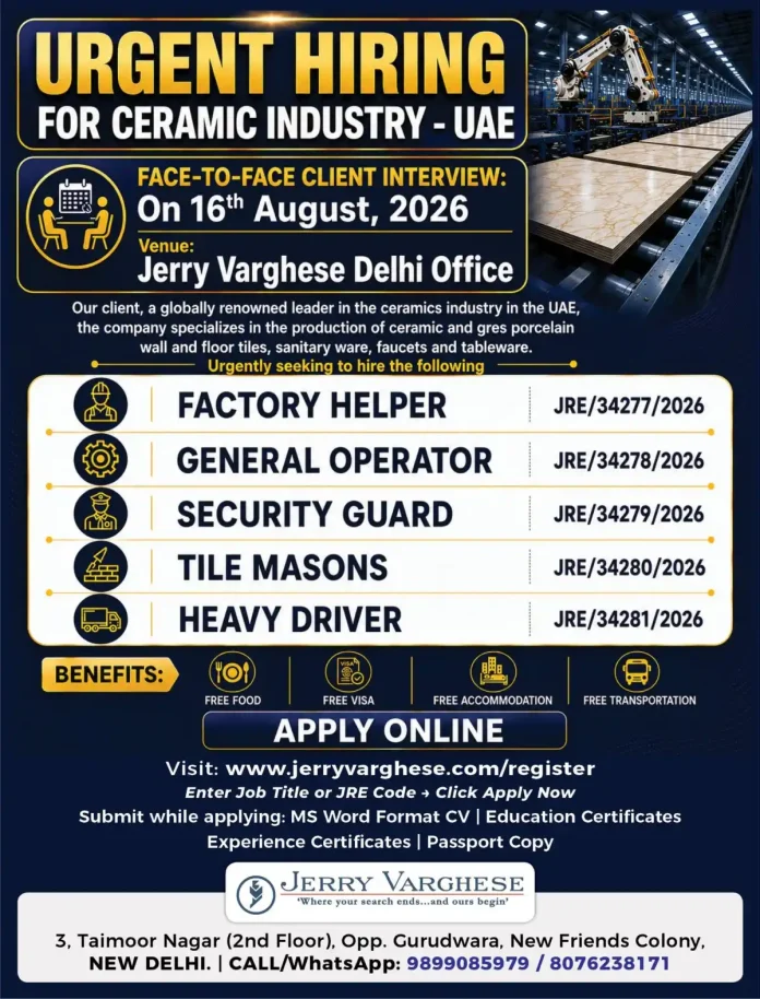 Jerry Varghese Urgent Hiring Ceramic Industry UAE Face-to-Face Interview Delhi