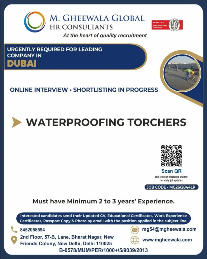 Waterproofing Torcher job vacancy in Dubai by M. Gheewala Global HR Consultants