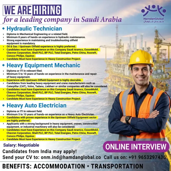 Saudi Arabia oilfield maintenance jobs for Hydraulic Technician Heavy Equipment Mechanic and Heavy Auto Electrician