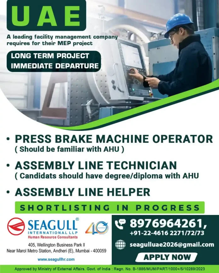 UAE MEP project jobs recruitment for Press Brake Machine Operator, Assembly Line Technician and Helper