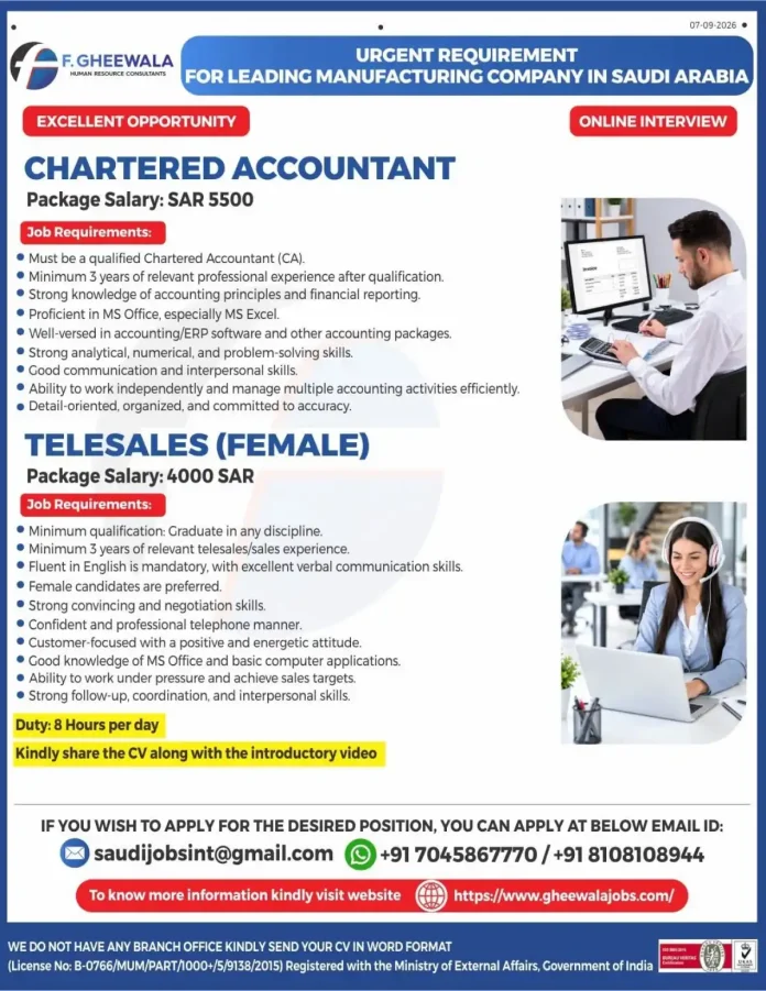 Urgent requirement for Chartered Accountant and Female Telesales jobs in Saudi Arabia with F. Gheewala Human Resource Consultants