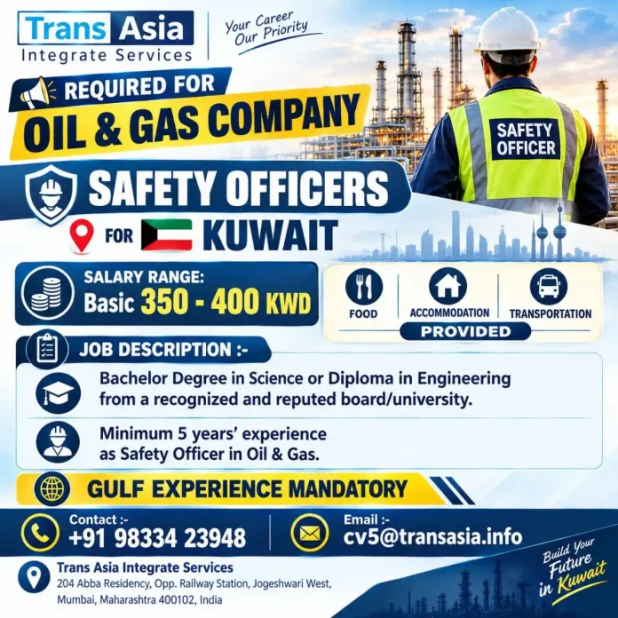 Safety Officer jobs in Kuwait oil and gas recruitment by Trans Asia Integrate Services