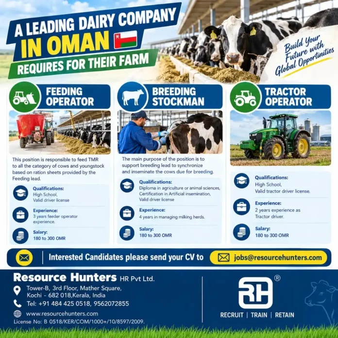 Dairy farm jobs in Oman for Feeding Operator, Breeding Stockman and Tractor Operator