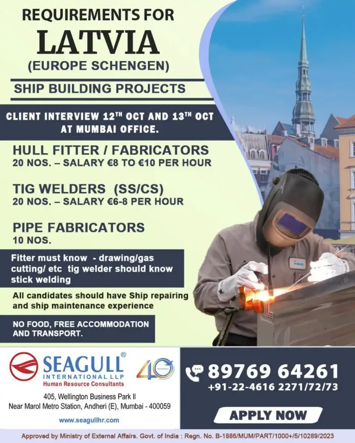 Ship building jobs in Latvia for Hull Fitters, TIG Welders, Pipe Fabricators – Seagull International Mumbai interview
